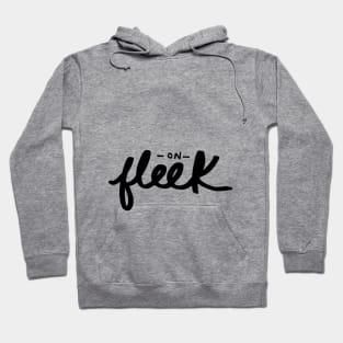 On Fleek Hoodie